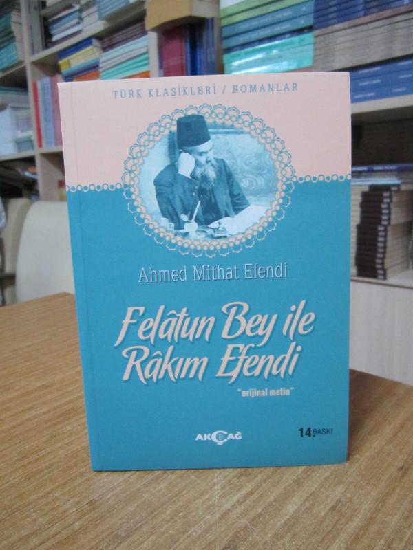 Felatun Bey ile Rakım Efendi - Orijinal Metin - Ahmed Midhat Efendi [14.Baskı]