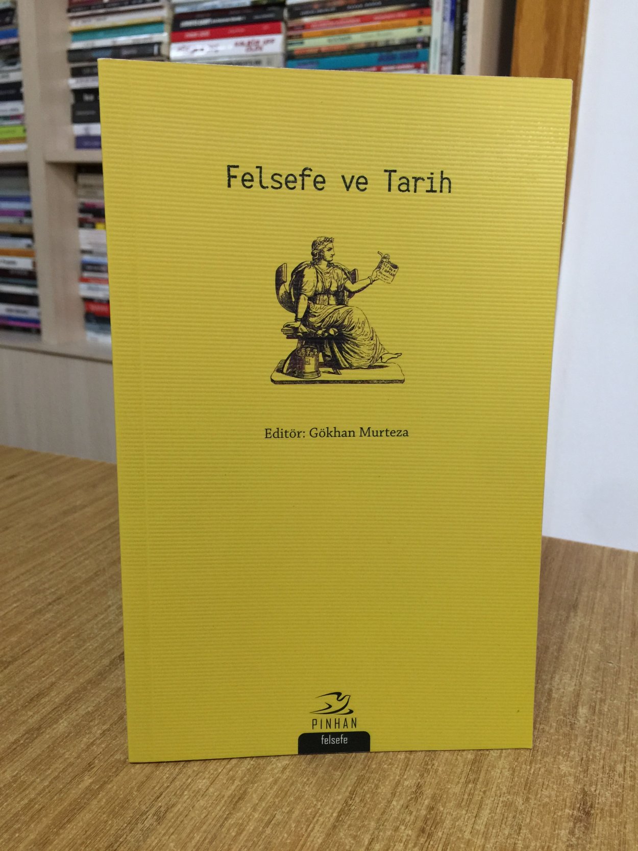 Felsefe ve Tarih - Editör: Gökhan Murteza