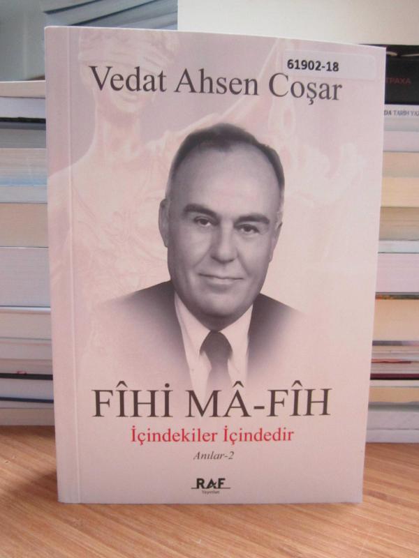 Fihi Ma-fih İçindekiler İçindedir Anılar 2 - Vedat Ahsen Coşar