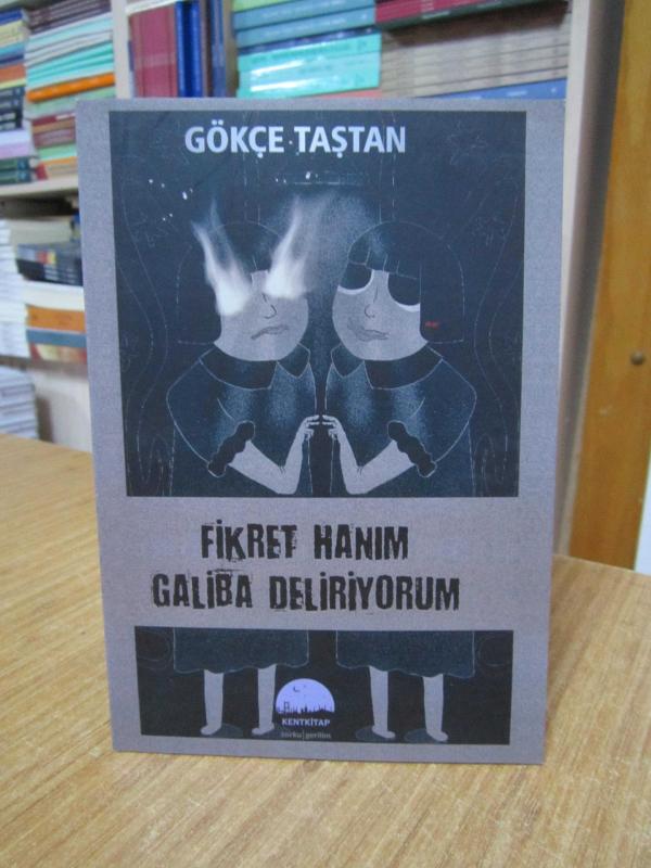 Fikret Hanım Galiba Deliriyorum - Gökçe Taştan