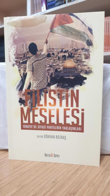 Filistin Meselesi Türkiye'de Siyasi Partilerin Yaklaşımları