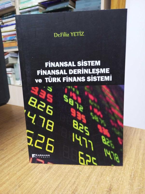 Finansal Sistem Finansal Derinleşme ve Türk Finans Sistemi - Dr. Filiz Yetiz