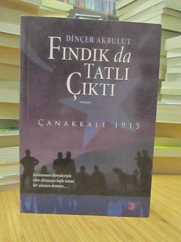 Fındık da Tatlı Çıktı - Çanakkale 1915