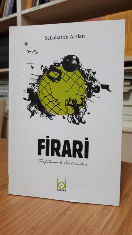 Firari -Trajikomik Hatıralar-