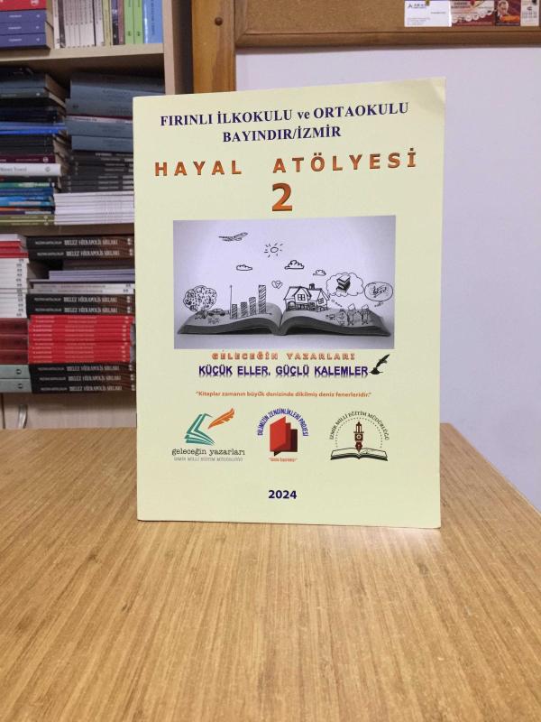 Fırınlı İlkokulu ve Ortaokulu Bayındır İzmir HAYAL ATÖLYESİ 2