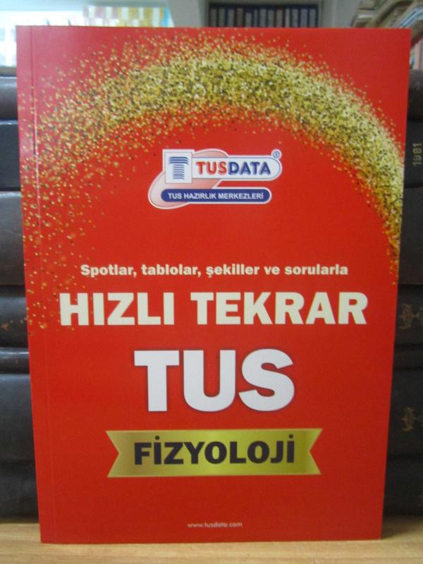 Fizyoloji Yıl 4 - Hızlı Tekrar TUS - Spotlar Tablolar Şekiller ve Sorularla