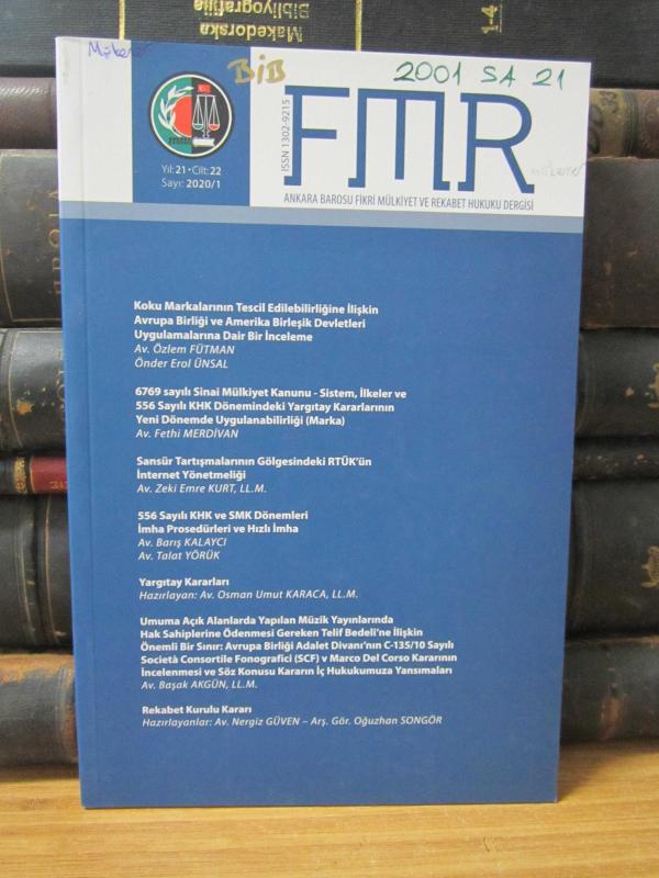 FMR Ankara Barosu Fikri Mülkiyet ve Rekabet Hukuku Dergisi - Cilt 22 Sayı: 2020/1
