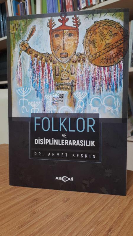 Folklor ve Disiplinlerarasılık - Dr. Ahmet Keskin