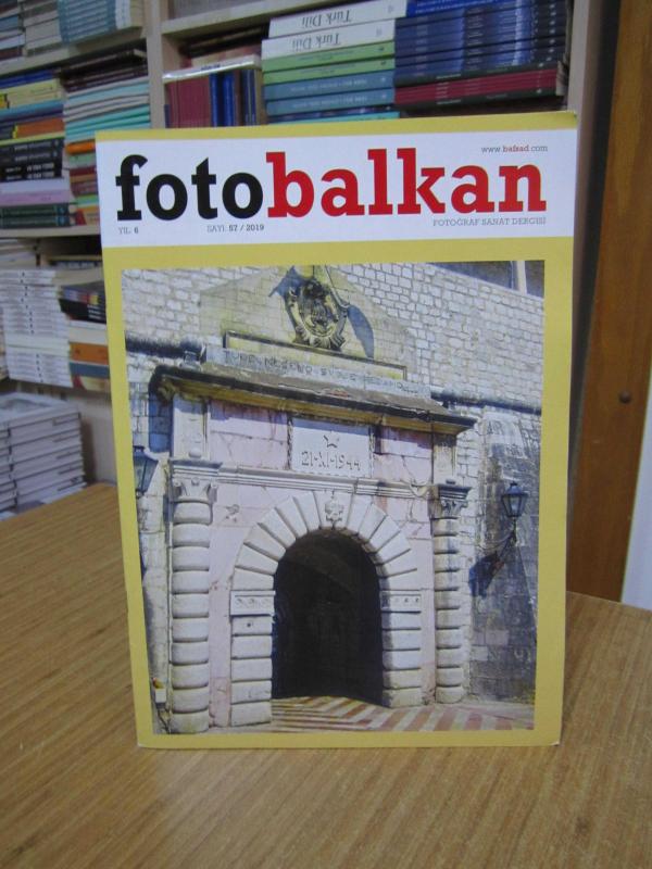 FOTOBALKAN Fotoğraf Sanat Dergisi - Sayı 57 - Yıl 2019 - BAFSAD Balkan Fotoğraf Sanatçıları Derneği