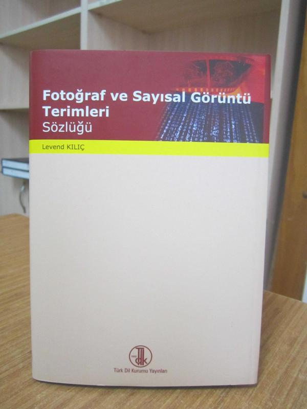 Fotoğraf ve Sayısal Görüntü Terimleri Sözlüğü [Ciltli - Şömizli]