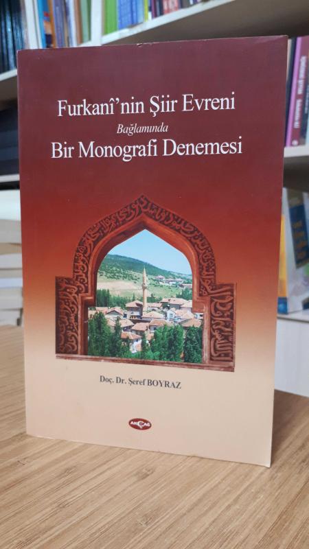 Furkani'nin Şiir Evreni Bağlamında Bir Monografi Denemesi