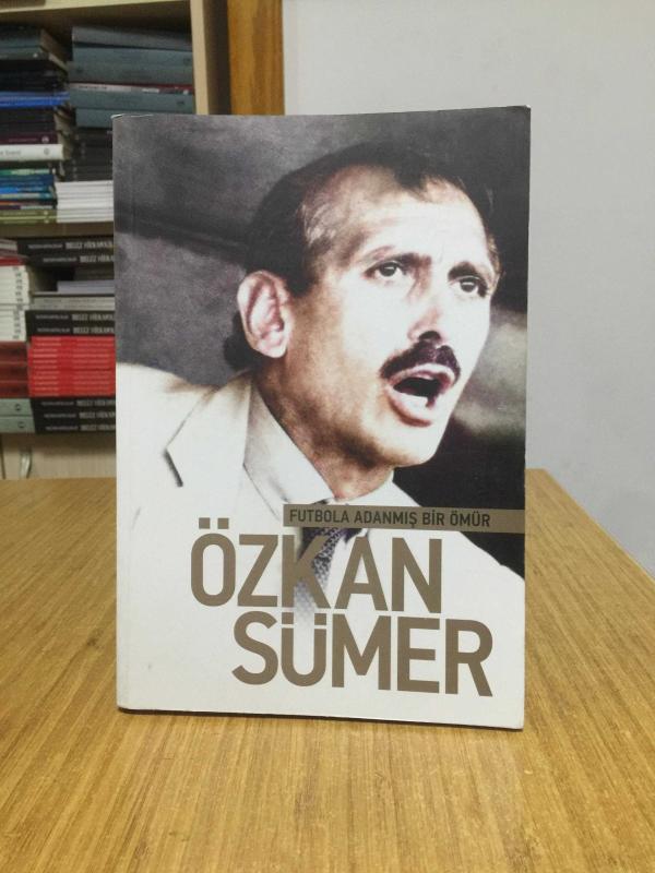 Futbola Adanmış Bir Ömür Özkan Sümer