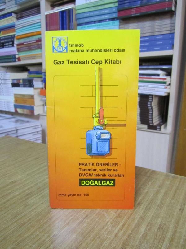 Gaz Tesisatı Cep Kitabı Pratik Öneriler: Tanımlar Veriler ve DVGW Teknik Kuralları Doğalgaz