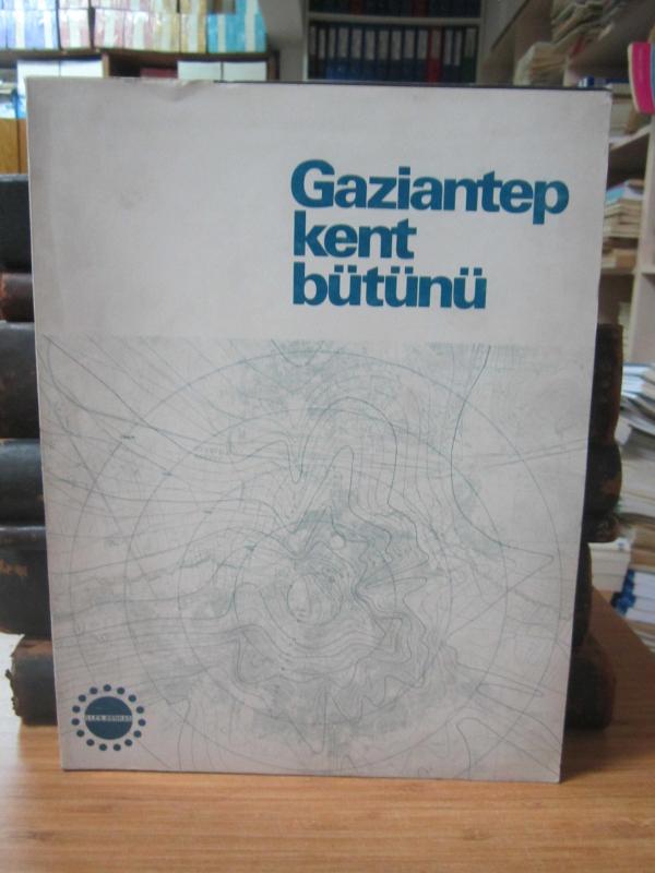Gaziantep Kent Bütünü Analitik Etüdleri
