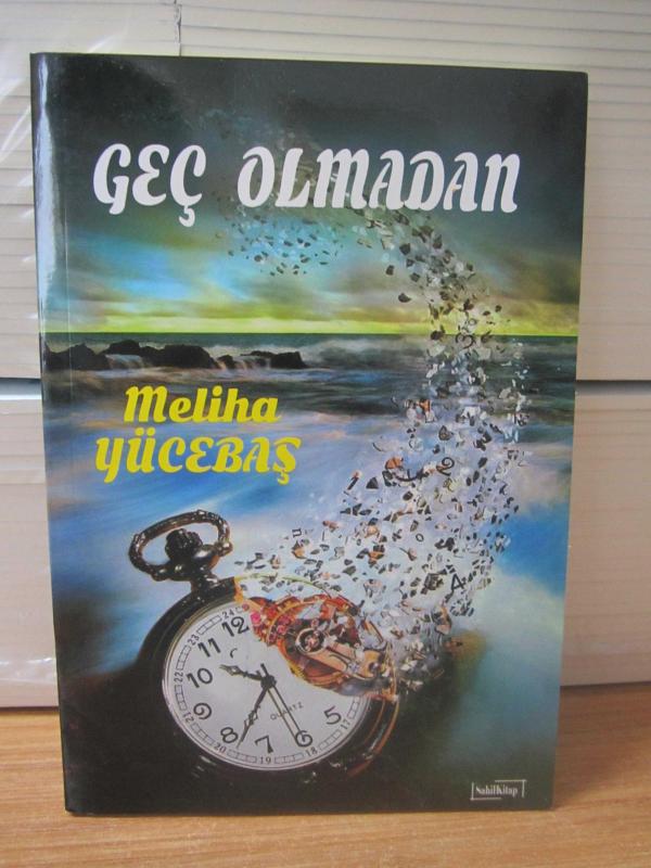 Geç Olmadan - Meliha Yücebaş