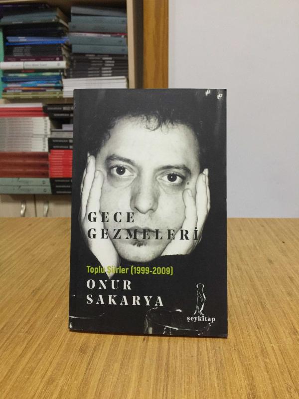 Gece Gezmeleri / Onur Sakarya Toplu Şiirler (1999-2009)