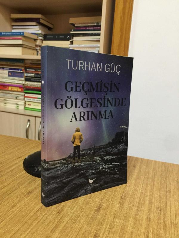 Geçmişin Gölgesinde Arınma - Turhan Güç