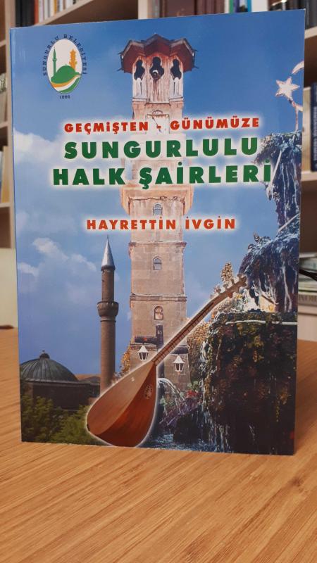 Geçmişten Günümüze Sungurlulu Halk Şairleri