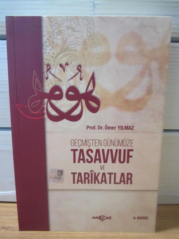 Geçmişten Günümüze TASAVVUF ve TARİKATLAR (4.Baskı) - Prof. Dr. Ömer Yılmaz