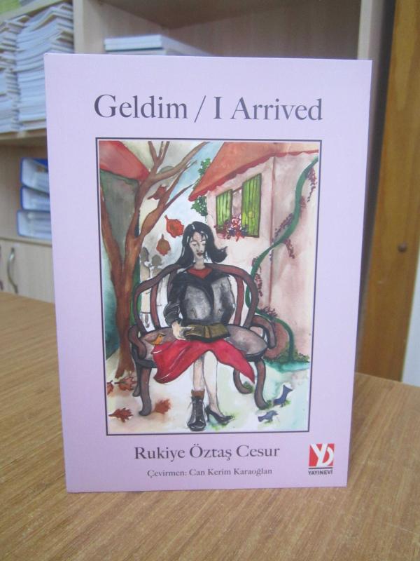 Geldim / I arrived - Rukiye Öztaş Cesur