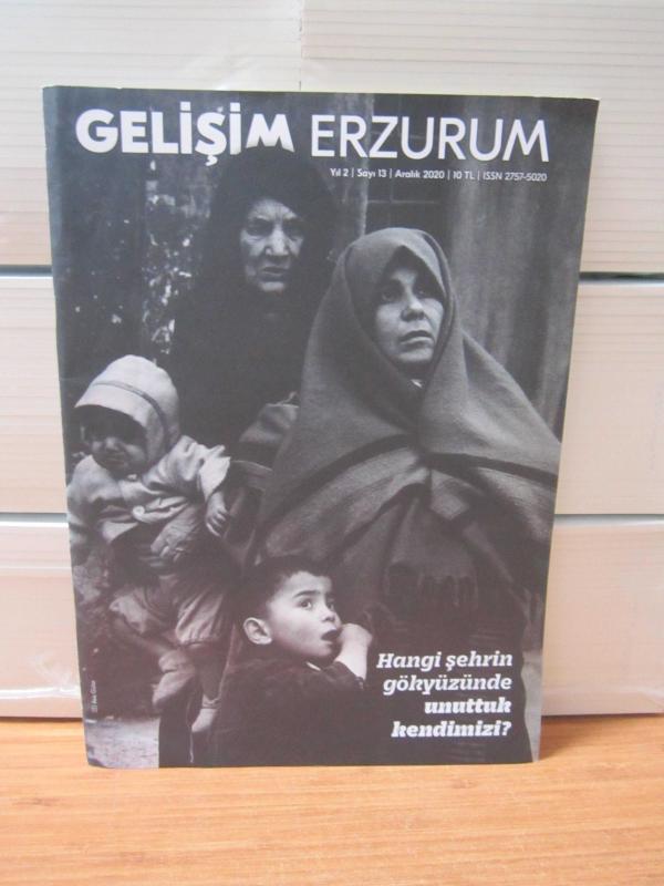 Gelişim Erzurum Dergisi - Yıl 2 Sayı 13 - Aralık 2020