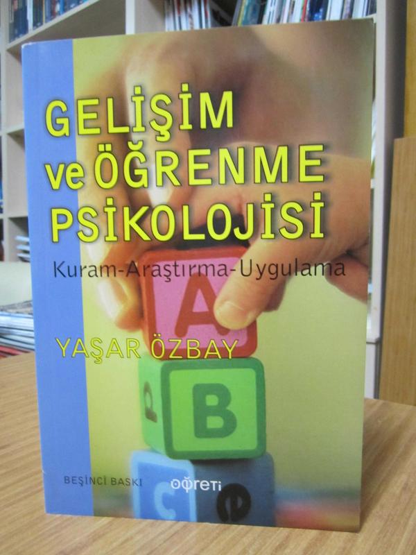 Gelişim ve Öğrenme Psikolojisi Kuram Araştırma Uygulama