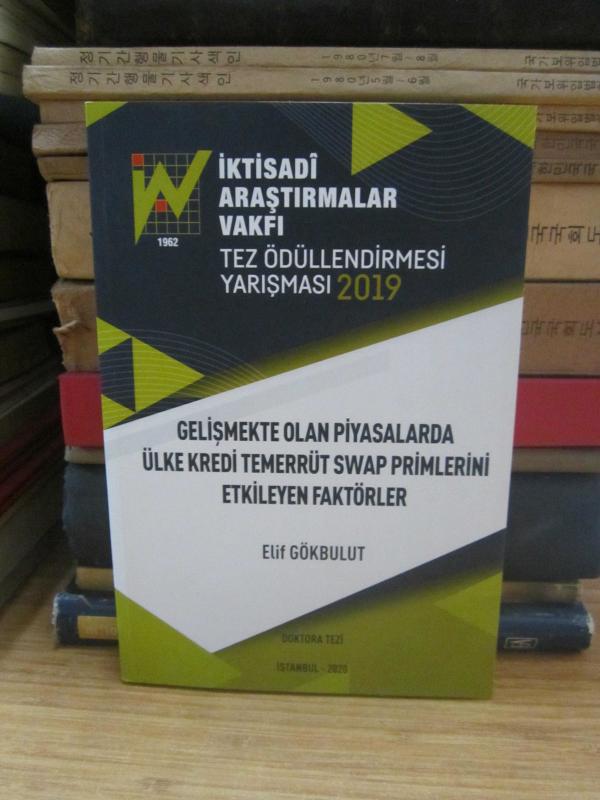 Gelişmekte Olan Piyasalarda Ülke Kredi Temerrüt Swap Primlerini Etkileyen Faktörler - Tez Ödüllendirmesi Yarışması 2019 - Doktora Tezi
