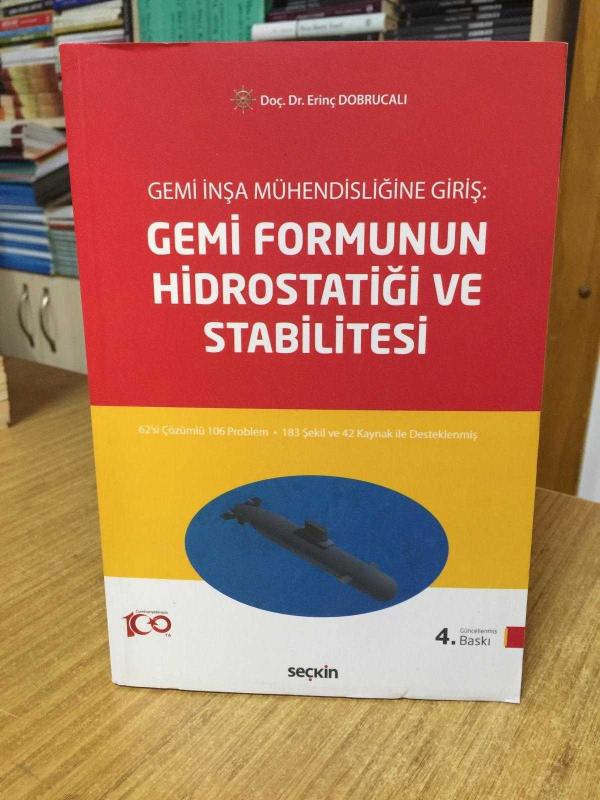 Gemi İnşa Mühendisliğine Giriş Gemi Formunun Hidrostatiği ve Stabilitesi [4.Baskı]