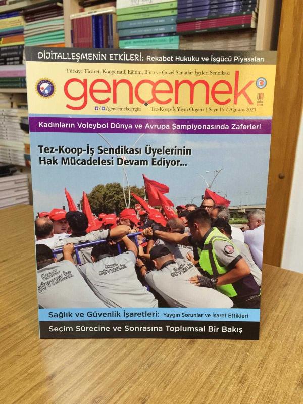 Genç Emek Dergisi - Sayı 15 - Ağustos 2023 - TEZ-KOOP-İŞ
