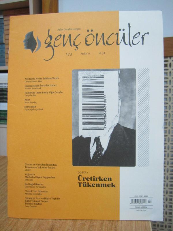 GENÇ ÖNCÜLER Aylık Gençlik Dergisi - Sayı 173 - Aralık 2021 [Dosya: Üretirken Tükenmek]