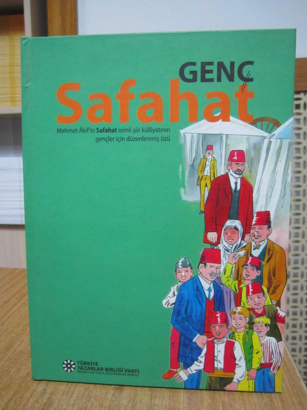 GENÇ SAFAHAT Mehmet Akif'in Safahat İsimli Şiir Külliyatının Gençler için Düzenlenmiş Özü / TYB Vakfı Mehmet Akif Ersoy Araştırmaları Merkezi