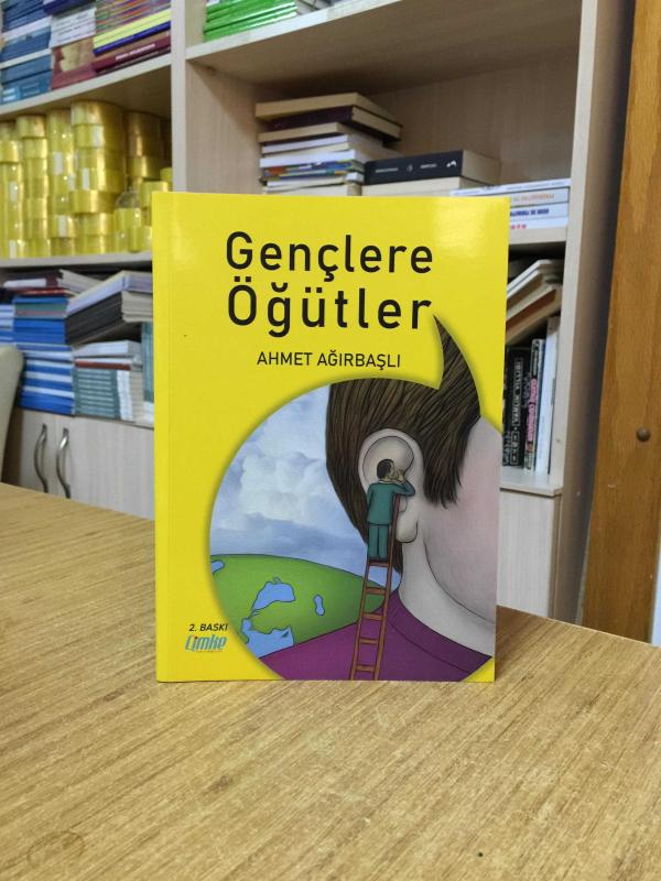 Gençlere Öğütler - Ahmet Ağırbaşlı [2.Baskı]