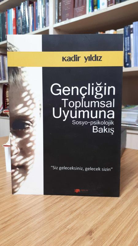 Gençliğin Toplumsal Uyumuna Sosyo-Psikolojik Bakış