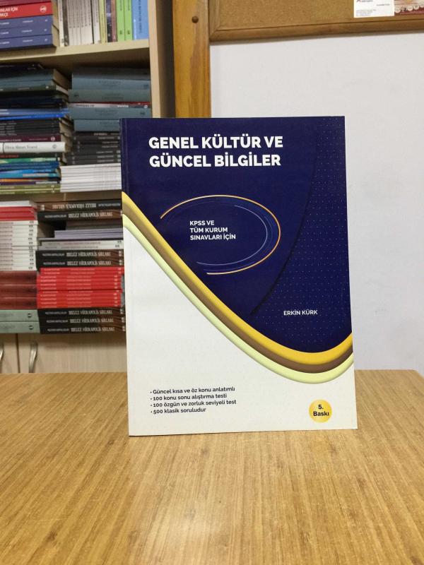 Genel Kültür ve Güncel Bilgiler - Erkin Kürk [5.Baskı] KPSS ve Tüm Kurum Sınavları İçin