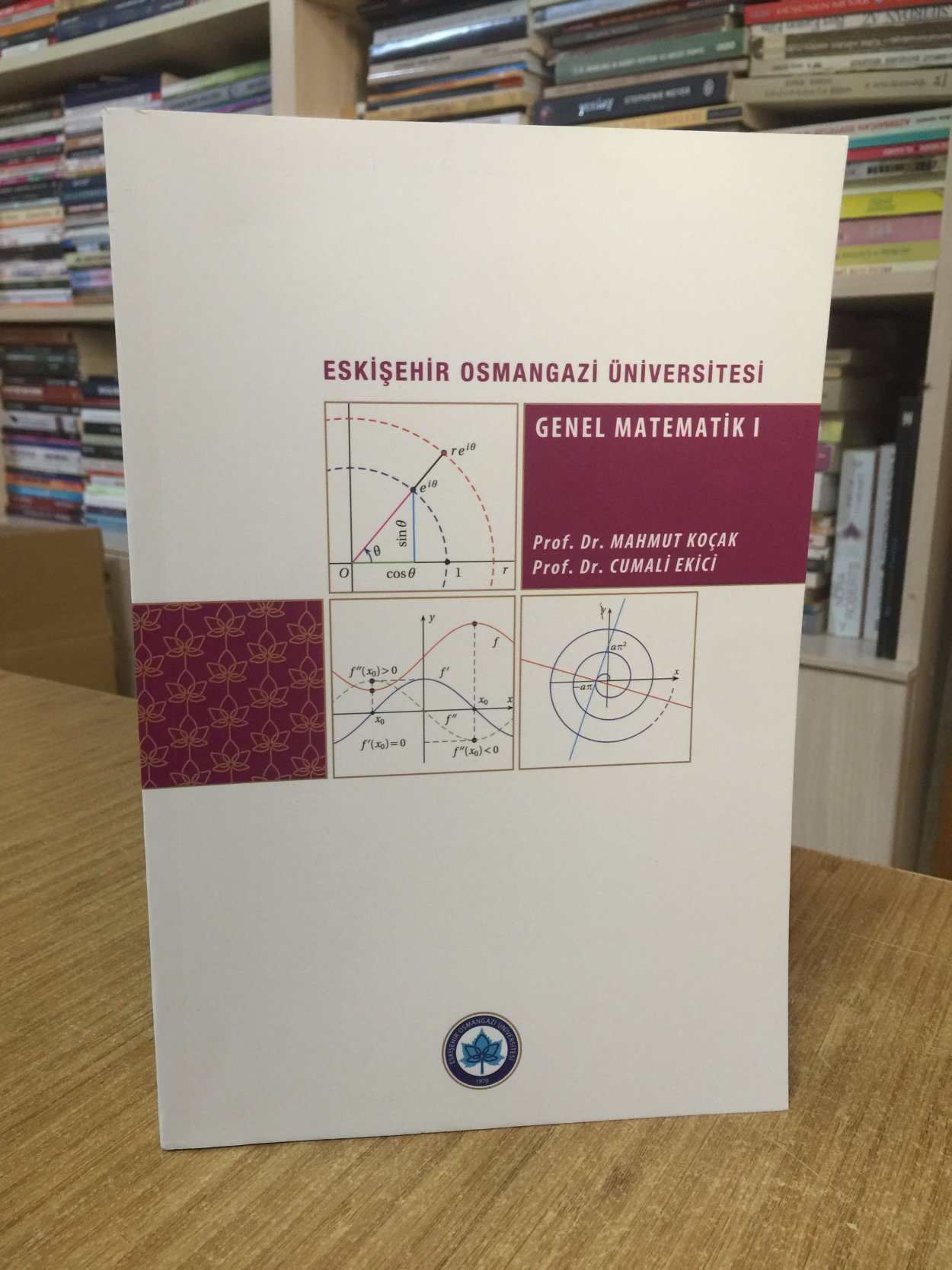 Genel Matematik 1 - Prof. Dr. Mahmut Koçak & Prof. Dr. Cumali Ekici / Eskişehir Osmangazi Üniversitesi