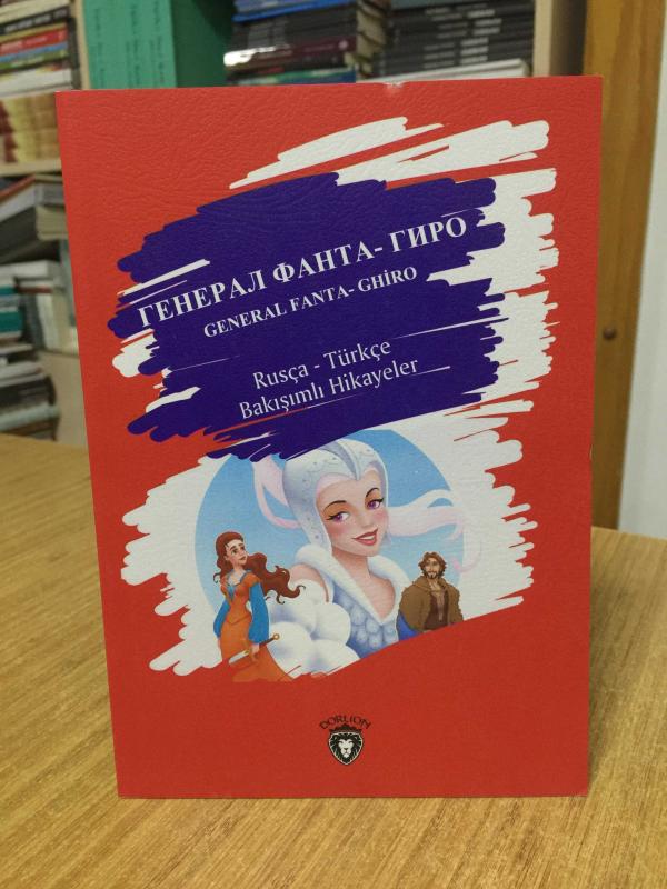 General Fanta Ghiro Rusça-Türkçe Bakışımlı Hikayeler