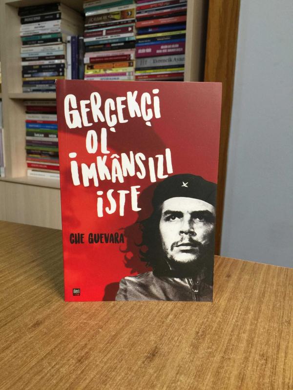 Gerçekçi Ol İmkansızı İste - Che Guevara