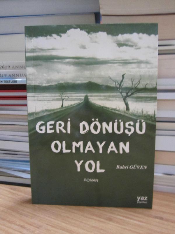 Geri Dönüşü Olmayan Yol - Bahri Güven