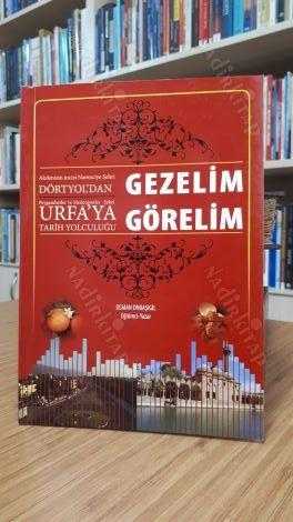 Gezelim Görelim - Dörtyol'dan Urfa'ya Tarih Yolcul
