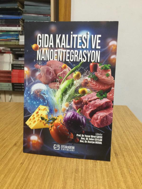 Gıda Kalitesi ve Nanoentegrasyon - Yaşar Birol Saygı