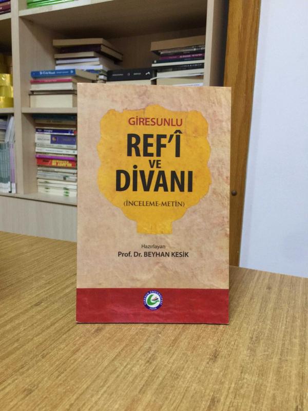 Giresunlu Ref'i ve Divanı (İnceleme-Metin)