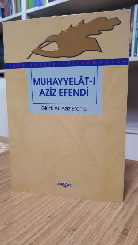 Giridi Ali Aziz Efendi - Muhayyelat-ı Aziz Efendi