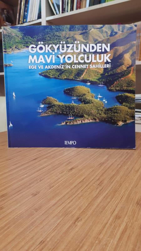 Gökyüzünden Mavi Yolculuk - Ege ve Akdeniz'in Cennet Sahilleri
