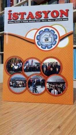 Gölbaşı Mesleki ve Teknik Anadolu Lisesi Dergisi - İSTASYON Yıl 2016 Haziran - Sayı 4