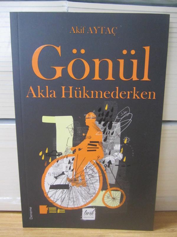 Gönül Akla Hükmederken - Akif Aytaç