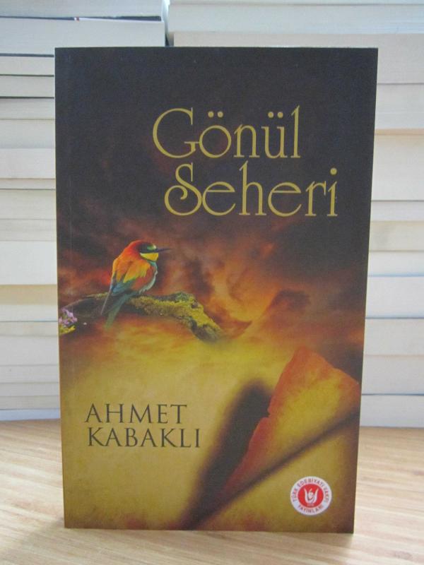 Gönül Seheri - Ahmet Kabaklı
