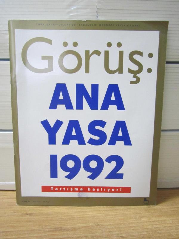 GÖRÜŞ: ANAYASA 1992 - SAYI 3 - TÜRK SANAYİCİLERİ VE İŞADAMLARI DERNEĞİ