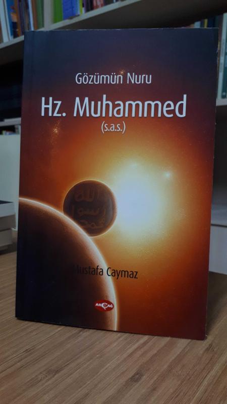 Gözümün Nuru Hz. Muhammed (S.A.S.)
