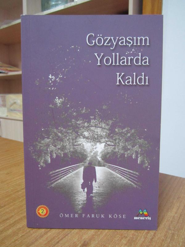 Gözyaşım Yollarda Kaldı - Ömer Faruk Köse [Genişletilmiş 2.Baskı]