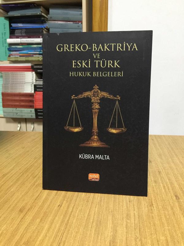 Greko-Baktriya ve Eski Türk Hukuk Belgeleri - Kübra Malta